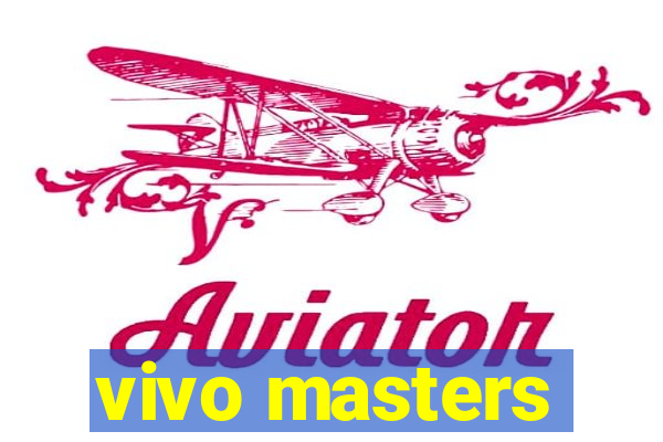 vivo masters